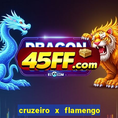 cruzeiro x flamengo ao vivo hd